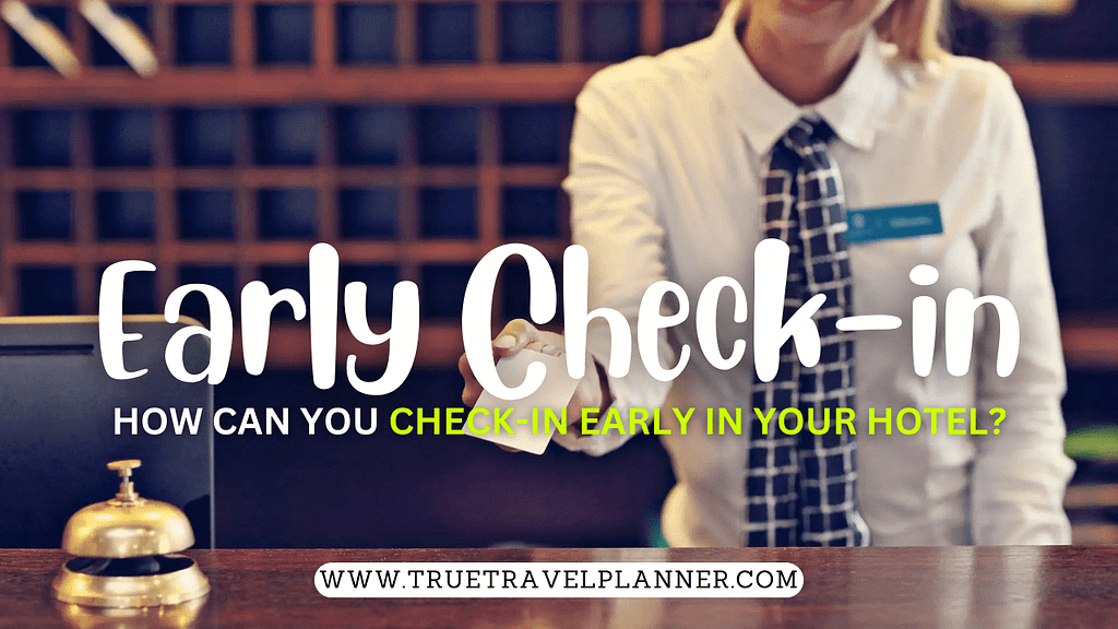 Hotels Offering Late Check-Out And Early Check-In Options
